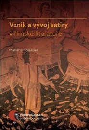 Vznik a vývoj satiry v římské literatuře - Mariana Poláková