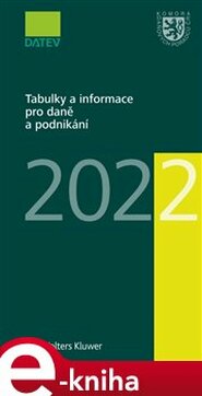 Tabulky a informace pro daně a podnikání 2022 - Tereza Krupová, Petr Kameník, Ivan Brychta, Marie Hajšmanová