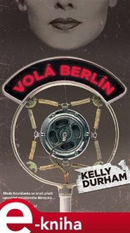 Volá Berlín - Kelly Durham