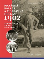 Pražská Pallas a moravská Hellas 1902 - Hana Dvořáková, Vít Vlnas, Helena Musilová, Magdalena Juříková