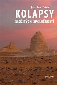 Kolapsy složitých společností - Joseph A. Tainter