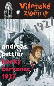 Horký červenec 1927 - Andreas Pittler