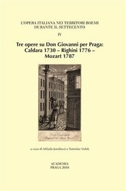 Tre opere su Don Giovanni per Praga - Tomislav Volek, Milada Jonášová
