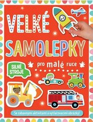 Velké samolepky pro malé ruce - Silné stroje