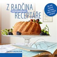 Z Radčina rodinného receptáře - Radka Vrzalová