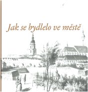 Jak se bydlelo ve městě