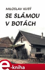 Se slámou v botách - Miroslav Kusý