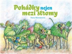 Pohádky nejen mezi stromy - Dana Münsterová