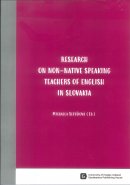 RESEARCH ON NON-NATIVE SPEAKING TEACHERS OF ENGLISH IN SLOVAKIA