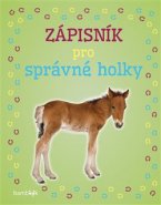 Zápisník pro správné holky – Hříbátka - kolektiv autorů