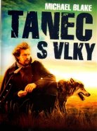 Tanec s vlky - Michael Blake