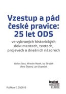 Vzestup a pád české pravice: 25 let ODS - Václav Klaus, Miroslav Macek, Ivo Strejček, Boris Šťastný, Jan Skopeček