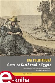 Cesta do Svaté země a Egypta - Ida Pfeifferová