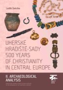 UHERSKÉ HRADIŠTĚ-SADY 500 YEARS CHRISTIANITY IN CENTRAL EUROPE