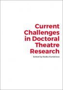 Current Challenges  in Doctoral Theatre Research