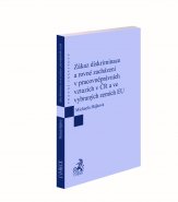 Zákaz diskriminace a rovné zacházení v pracovněprávních vztazích v ČR a ve vybraných zemích EU