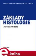 Základy histologie - Jaroslav Slípka, Zbyněk Tonar