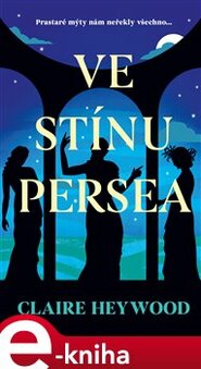 Ve stínu Persea - Claire Heywood