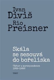 Skála se sesouvá do bořeliska - Rio Preisner, Ivan Diviš