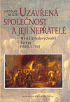 Uzavřená společnost a její nepřátelé - Jaroslav Miller