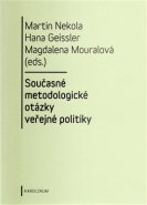 Současné metodologické otázky veřejné politiky - Martin Nekola