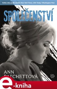 Společenství - Ann Patchettová