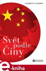 Svět podle Číny - Elizabeth Economy