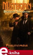 Mistborn 4: Poselství práva - Brandon Sanderson