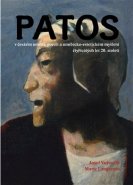 Patos v českém umění, literatuře a umělecko-estetickém myšlení čtyřicátých let 20. století