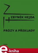 Prózy a překlady - Zbyněk Hejda