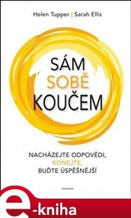 Sám sobě koučem - Sarah Ellis, Helen Tupper