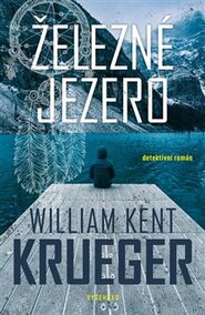 Železné jezero - William Kent Krueger