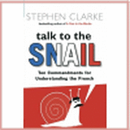 Talk to the Snail - Stephen Clarke