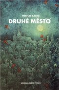 Druhé město - Michal Ajvaz