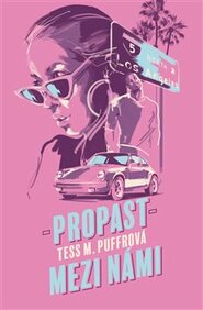 Propast mezi námi - Tess M. Puffrová