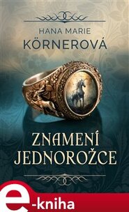 Znamení jednorožce - Hana Marie Körnerová