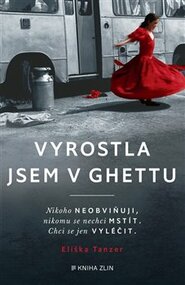 Vyrostla jsem v ghettu - Eliska Tanzer