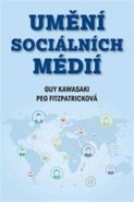 Umění sociálních médií - Guy Kawasaki, Peg Fitzpatricková