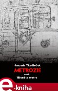 Metrozie aneb Básně z metra - Jaromír Tkadleček