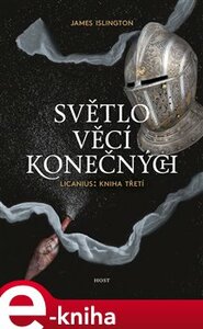 Světlo věcí konečných - James Islington