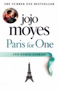 Paris for One and Other Stories - Jojo Moyes