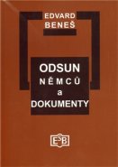 Odsun Němců a dokumenty - Edvard Beneš