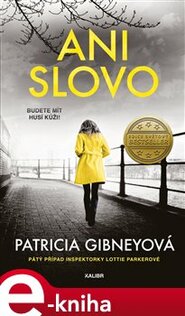 Ani slovo - Patricia Gibneyová