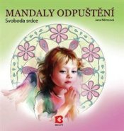 Mandaly odpuštění - Jana Němcová