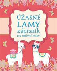 Zápisník pro správné holky - Úžasné lamy - kolektiv autorů