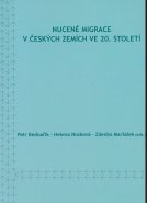 Nucené migrace v českých zemích ve 20. století