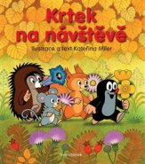 Krtek na návštěvě - Kateřina Miler