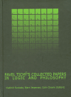 Pavel Tichý´s Collected Papers in Logic and Philosophy - Vladimír Svoboda, Colin Cheine, Bjorn Jespersen