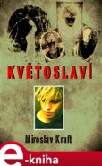 Květoslaví - Miroslav Kraft