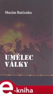 Umělec války - Maxim Butčenko